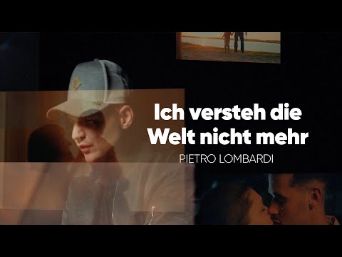 Pietro Lombardi - Ich versteh die Welt nicht mehr | Official Video
