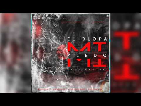 EL BLOPA -  MI MIEDO (AUDIO)