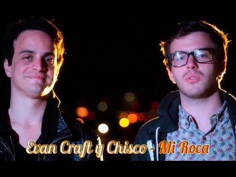 Evan Craft y Chisco-MI ROCA-Con Letra