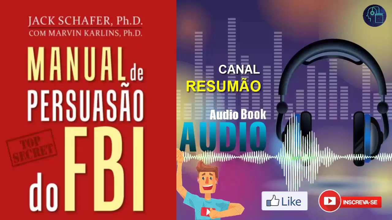 █▬█ █ ▀█▀ - MANUAL DE PERSUASÃO DO FBI | RESUMO DO LIVRO EM AUDIOBOOK | Jack Shafer