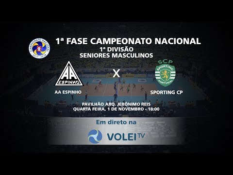AA Espinho vs Sporting CP - 1ª Fase Campeonato Nacional 1ª Divisão Seniores Masculinos