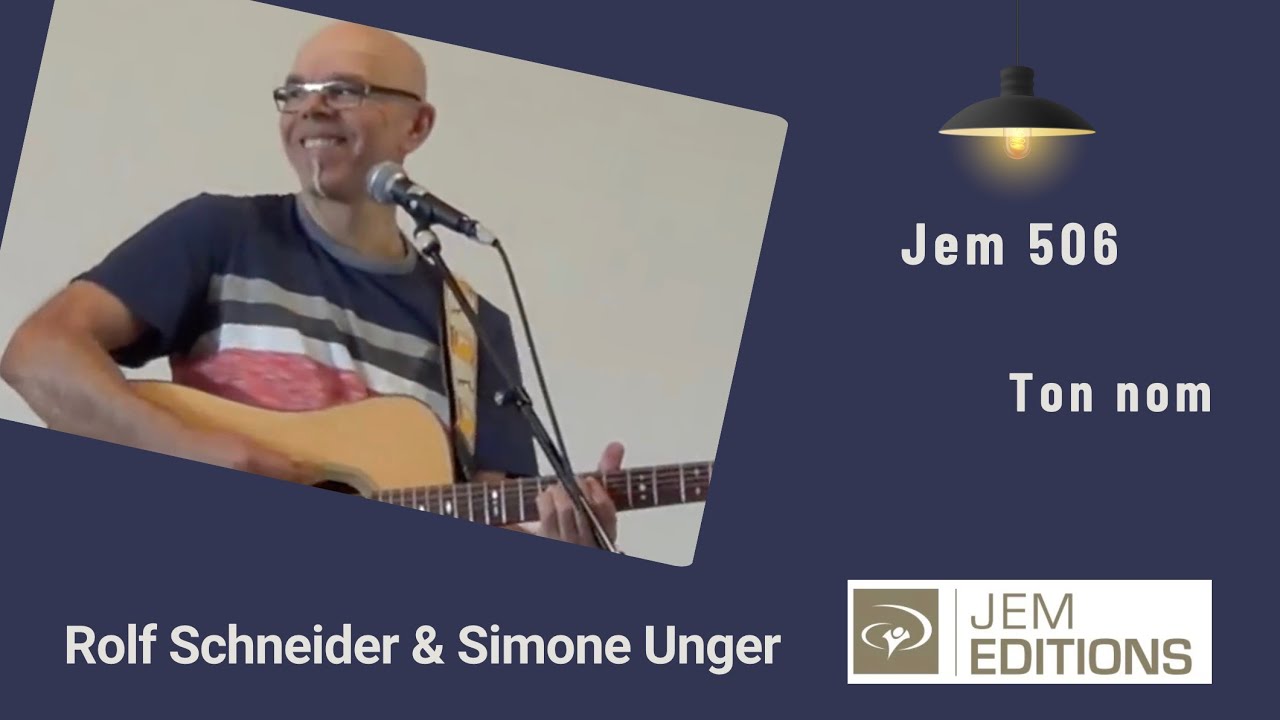 Ton nom, Jem 506 - Rolf Schneider  & Simone Unger