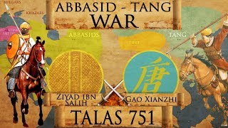 Battle of Talas 751 - Abbasid - Tang War DOCUMENTA
