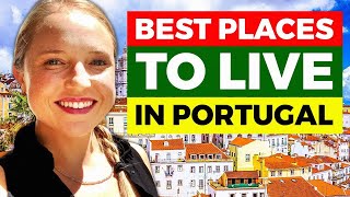 Best Places to Live in Portugal for Expats and Digital Nomads
