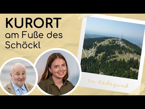KURORT am Fuße des SCHÖCKL - #dahoamin St. Radegund bei Graz - Interview mit BGM Hannes Kogler