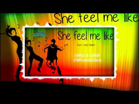 She Feel Me Like (Dark Trump Riddim) - Gianni Bee featuring Stephanocciolo