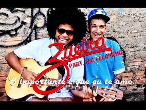 Grupo Zueira  - O importante é que eu te amo Part . Mc Felipinho
