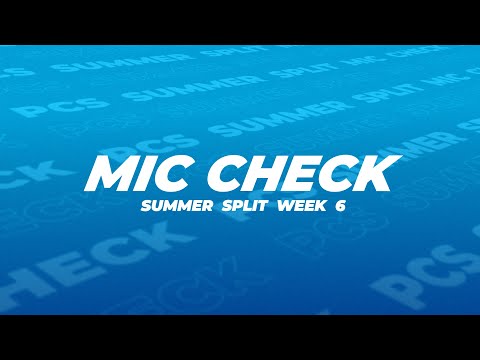 PCS MIC CHECK EP.6 | Dewish Team | 2023 PCS Summer Split