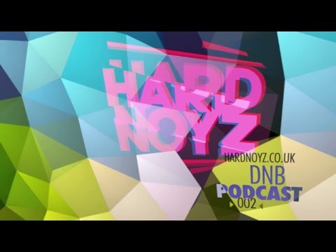 Hardnoyz DNB Podcast 002