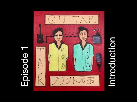 Guitar Talk Episode 1  Introduction