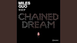 Musik-Video-Miniaturansicht zu Chained Dream Songtext von Miles Guo