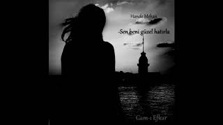 Hande Mehan - Sen Beni Güzel Hatırla