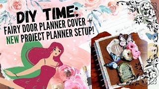 DIY Time: Fairy Portal Planner Cover + a NEW Project Planner for my line up!