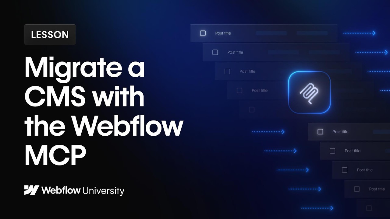 Migrate Your CMS with Webflow MCP – Webflow tutorial