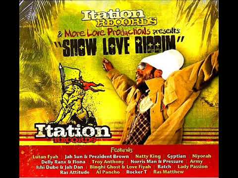 Show Love Riddim Mix Feat. Pressure, Lutan Fyah, Gyptian, Natty King, (December 2017)
