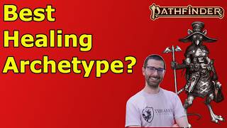 Is Blessed One or Medic Better  The Best Healing Archetypes in PF2E