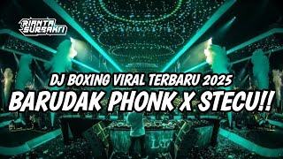 Download lagu DJ BOXING BARUDAK PHONK X STECU VIRAL TIKTOK || DJ JUNGLE DUTCH BOXING FULL BASS TERBARU 2025 mp3 Download lagu DJ BOXING BARUDAK PHONK X STECU VIRAL TIKTOK || DJ JUNGLE DUTCH BOXING FULL BASS TERBARU 2025 mp3