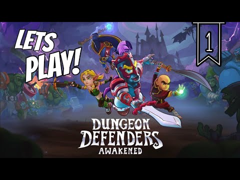 Lets Play Dungeon Defenders Awakened Episode 1