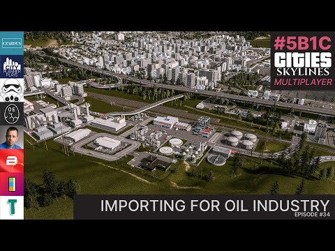 Importing for Oil Industry - Multiplayer Cities Skylines - 5B1C Season Two