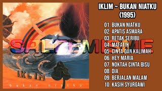 Download lagu IKLIM - BUKAN NIATKU (1995) FULL ALBUM mp3