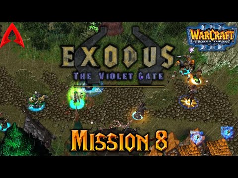 Warcraft 3 Custom Campaign || Exodus: The Violet Gate 3.05.2  Mission 8