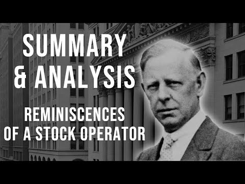 Reminiscences of a Stock Operator: Summary & Analysis-Jesse Livermore’s Rise and Fall on Wall Street