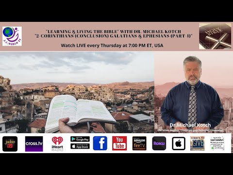 Thumbnail for "Learning & Living The Bible"  with Dr. Michael Kotch by Michael Kotch