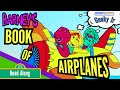 BARNEY THE DINOSAUR Barney S Book Of Airplanes Kids Favorite Books Read Aloud