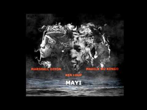 Ken Loup - Mayi Feat  Makela Mu Kongo & Marshall Dixon [Audio]