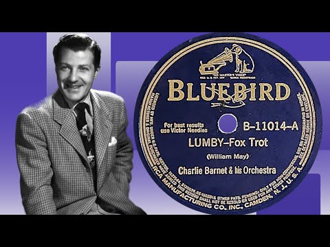 “Lumby” by Charlie Barnet & his Orchestra 1940