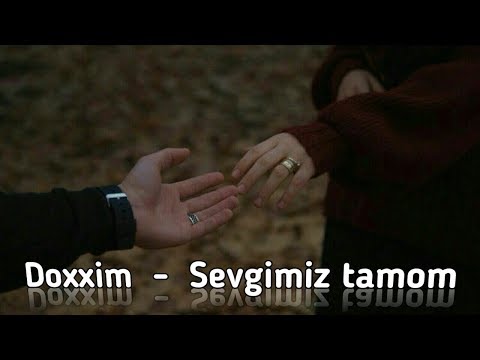 Doxxim - Sevgimiz tamom (+Text) Доххим - Севгимиз тамом (+Текст