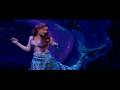 "Part of Your World"  from Disney's THE LITTLE MERMAID on Broadway