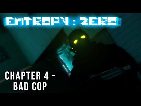 Chapter 4: Bad Cop Walkthrough  ||  Entropy : Zero Guide [PC 1080P, No Commentary]