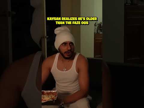 Kaysan Realizes He's The OLDEST FaZe Member...