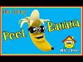 PEEL BANANA - THE SONG - ESL SONG FOR YOUR CLASS - Mike's Home ESL