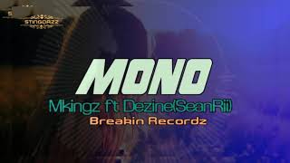 MKingz - Mono ft Dezine MKingz - Mono ft Dezine