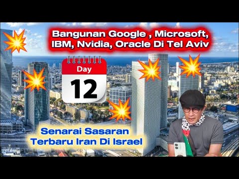 Bangunan Google, Microsoft, IBM, Nvidia & Oracle Di Tel Aviv - Senarai Sasaran Iran Ketas Israel