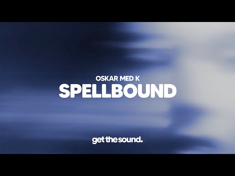 oskar med k - Spellbound