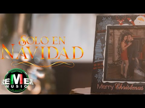 Solo En Navidad - Edwin Luna y La Trakalosa de Monterrey (Video Oficial)