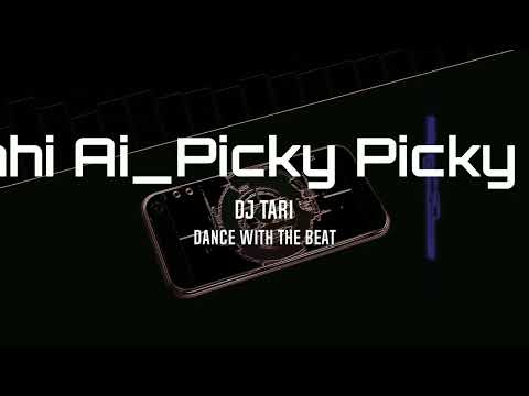 19 Pe Lahi Ai Picky Picky DJ TARI