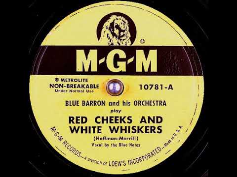 Red Cheeks and White Whiskers ~ Blue Barron and His Orchestra, The Bluenotes (Vocals) (1950)