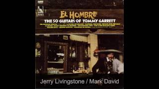 The Hanging Tree (11/12) / El Hombre (The 50 Guitars Of Tommy Garrett)