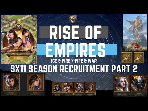 SX11 Seasonal Recruitment Part 2 - Rise Of Empires Ice & Fire
