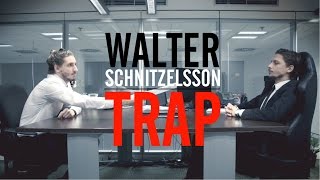 Walter Schnitzelsson - Trap
