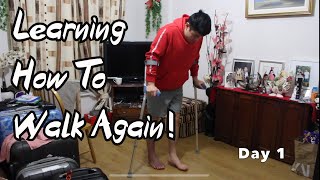 Learning How To Walk Again!