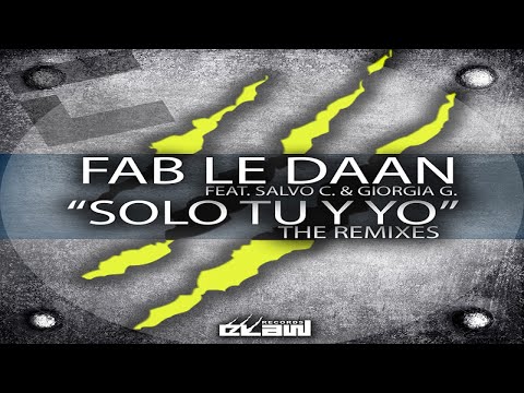 Fab Le Daan Ft. Salvo C & Giorgia G - Solo Tu Y Yo (Doctor Keos Remix - Video Cover)