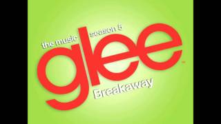 Glee - Breakaway