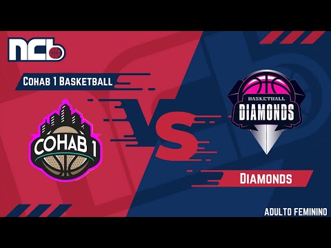 COHAB 1 BASKETBALL X DIAMONDS BASKETBALL - NCB ADULTO FEMININO 2021