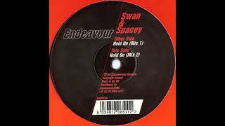 Swan & Spacey – Hold On (Mix 1)