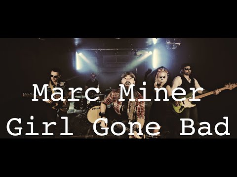 Girl Gone Bad - Marc Miner